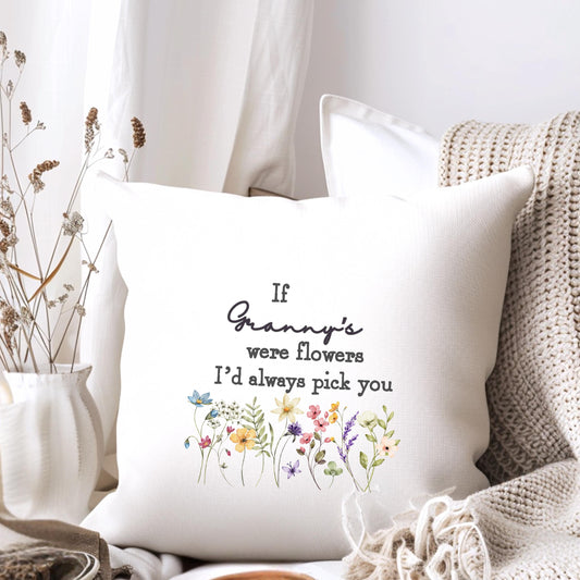 If Nanny's Were Flowers Cushion