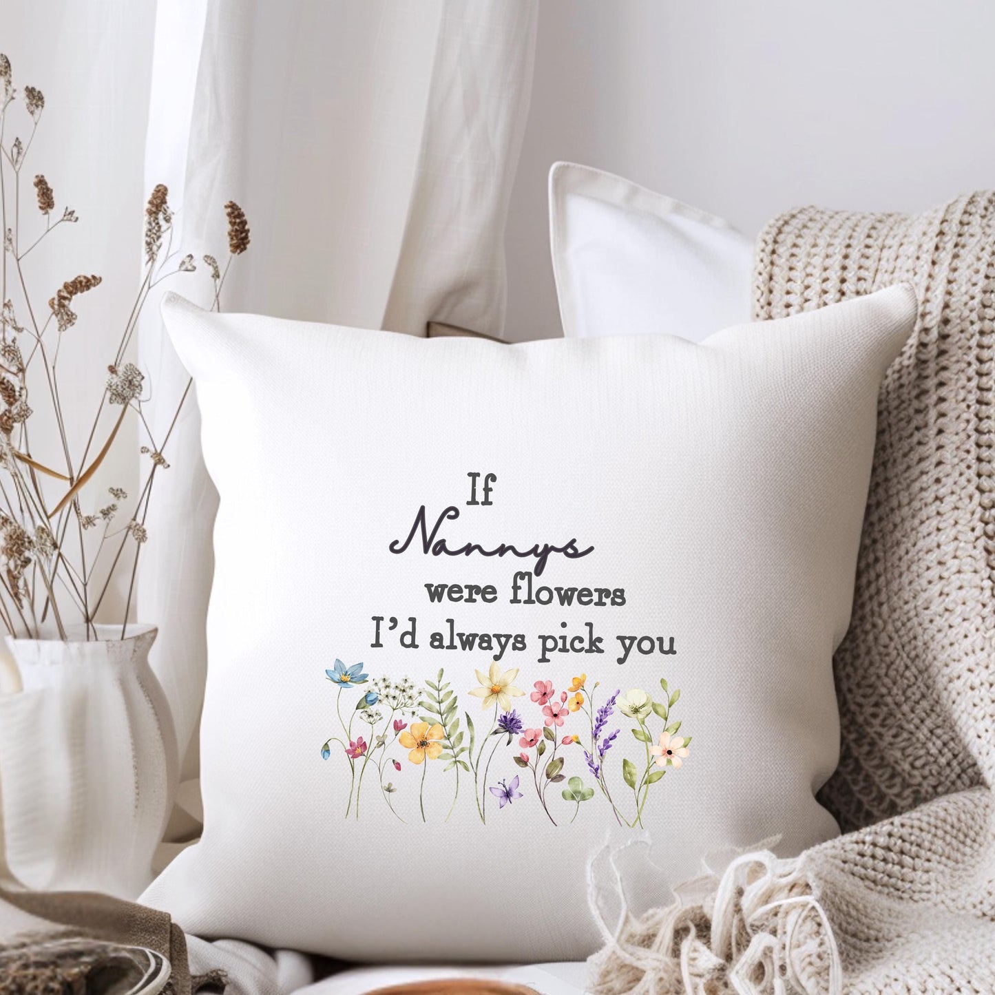 If Nanny's Were Flowers Cushion